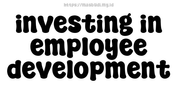 investing in employee development