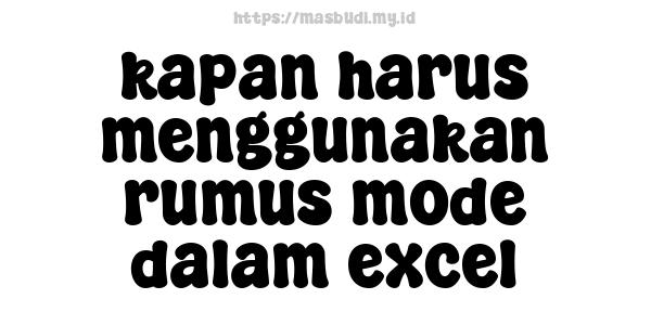 kapan harus menggunakan rumus mode dalam excel