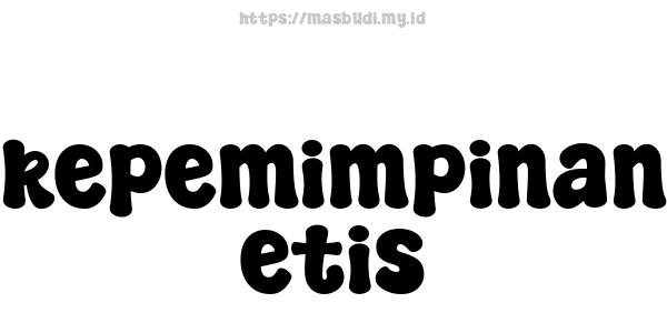 kepemimpinan etis