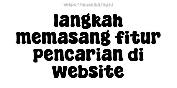 langkah memasang fitur pencarian di website