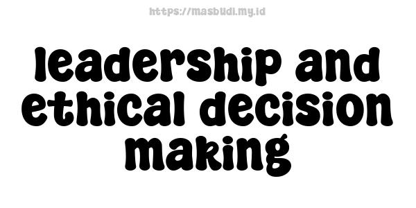 leadership and ethical decision-making