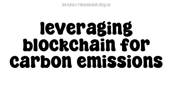 leveraging blockchain for carbon emissions