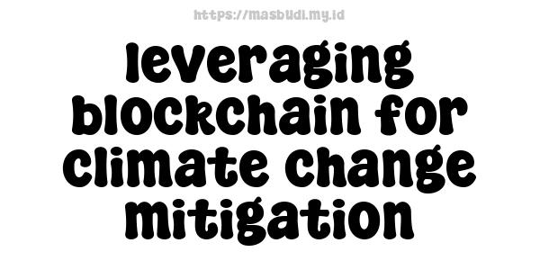 leveraging blockchain for climate change mitigation