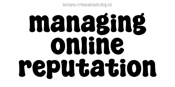 managing-online-reputation