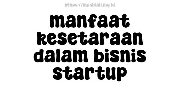 manfaat kesetaraan dalam bisnis startup