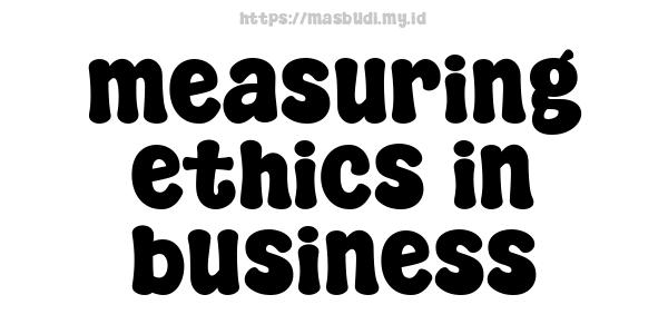 measuring ethics in business