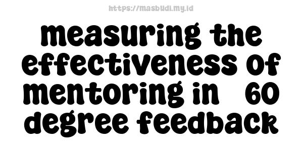 measuring the effectiveness of mentoring in 360-degree feedback