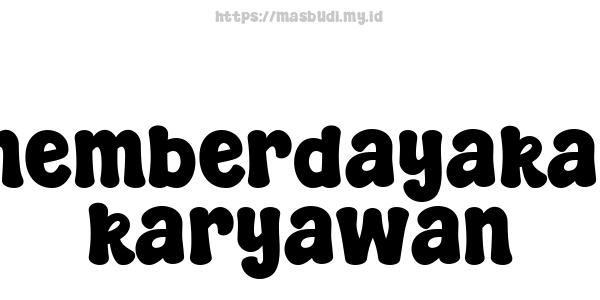 memberdayakan-karyawan