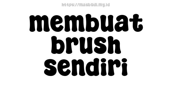 membuat brush sendiri