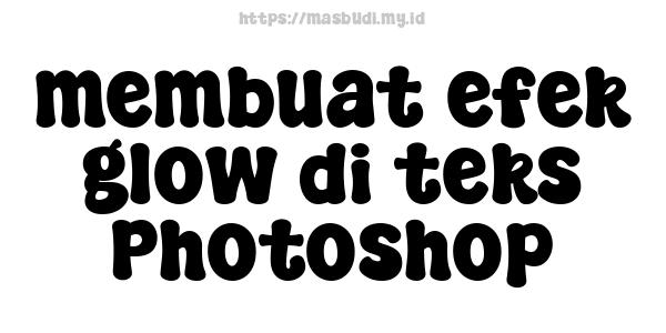 membuat efek glow di teks Photoshop