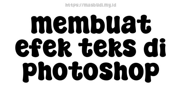 membuat efek teks di photoshop