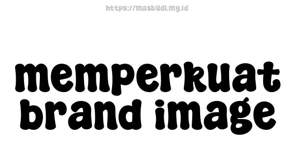 memperkuat brand image