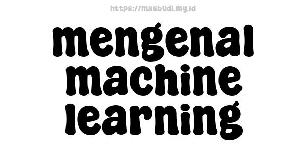 mengenal machine learning