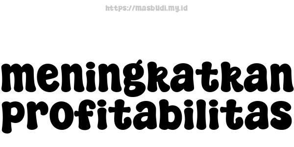 meningkatkan profitabilitas