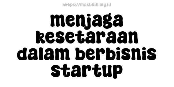 menjaga kesetaraan dalam berbisnis startup