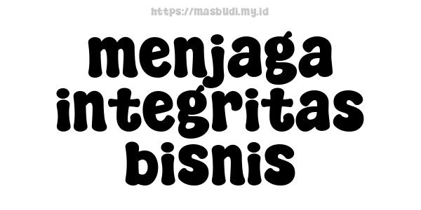 menjaga-integritas-bisnis