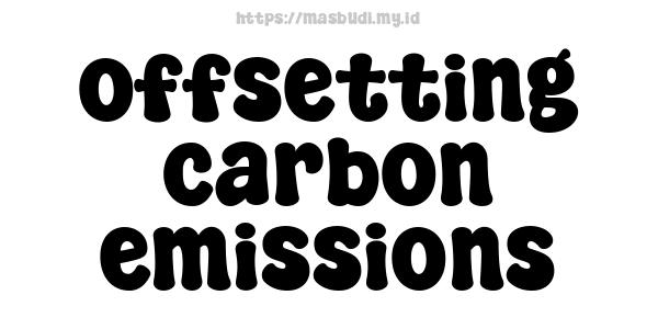 offsetting carbon emissions