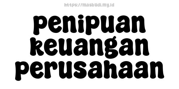 penipuan keuangan perusahaan