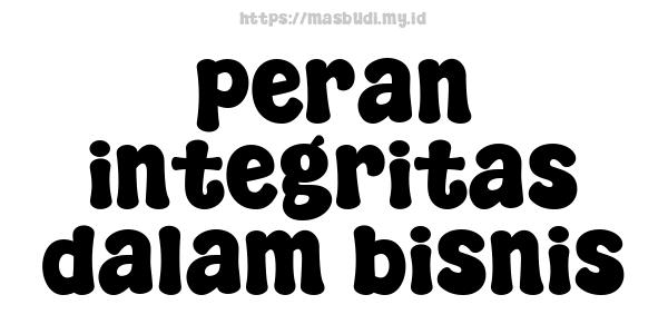 peran integritas dalam bisnis