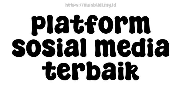 platform sosial media terbaik