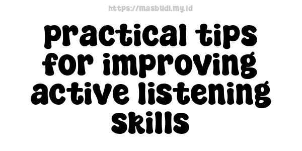 practical tips for improving active listening skills