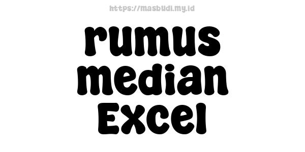 rumus median Excel