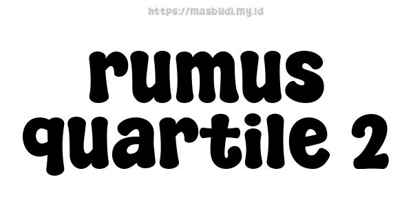 rumus quartile 2