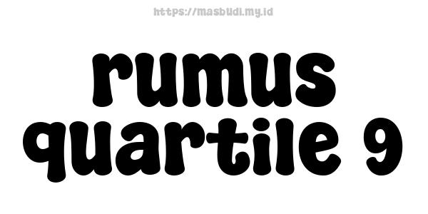 rumus quartile 9