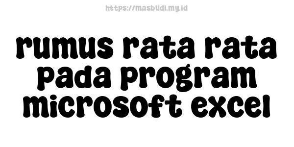 rumus rata-rata pada program microsoft excel