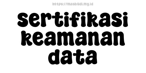 sertifikasi keamanan data