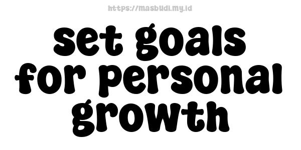 set goals for personal growth