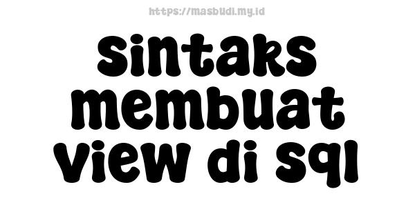 sintaks membuat view di sql