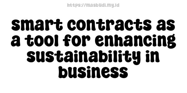 smart contracts as a tool for enhancing sustainability in business