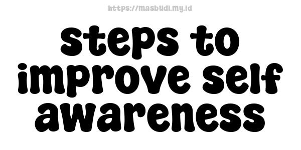 steps to improve self awareness