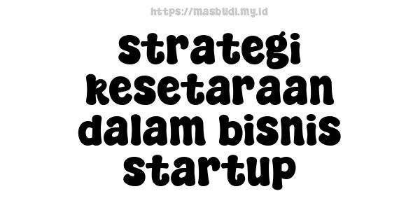 strategi kesetaraan dalam bisnis startup