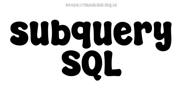 subquery SQL