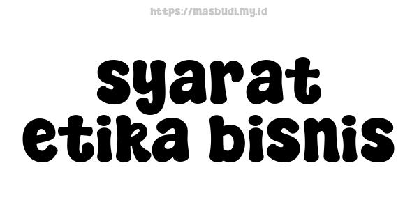 syarat etika bisnis