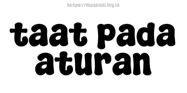 taat pada aturan