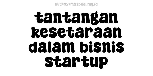 tantangan kesetaraan dalam bisnis startup