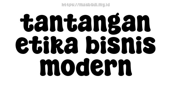 tantangan-etika-bisnis-modern