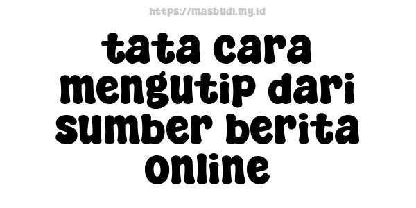 tata cara mengutip dari sumber berita online