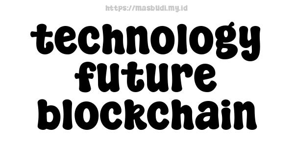 technology future blockchain