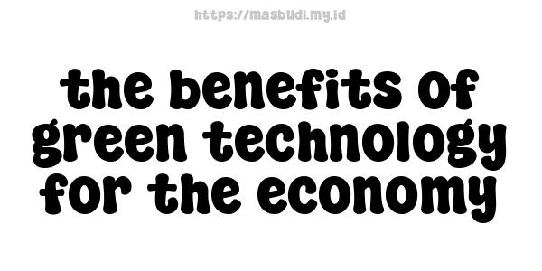 the benefits of green technology for the economy