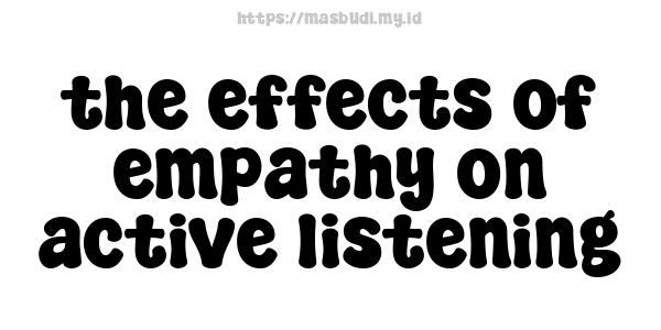 the effects of empathy on active listening