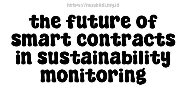 the future of smart contracts in sustainability monitoring