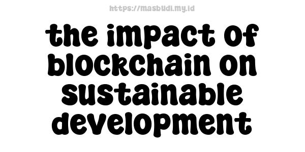 the impact of blockchain on sustainable development