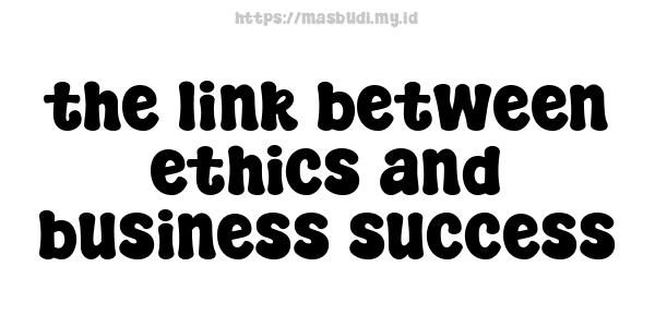 the link between ethics and business success