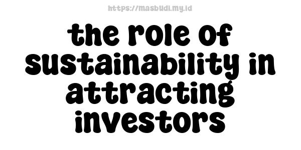 the role of sustainability in attracting investors