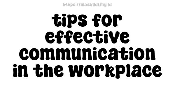 tips for effective communication in the workplace