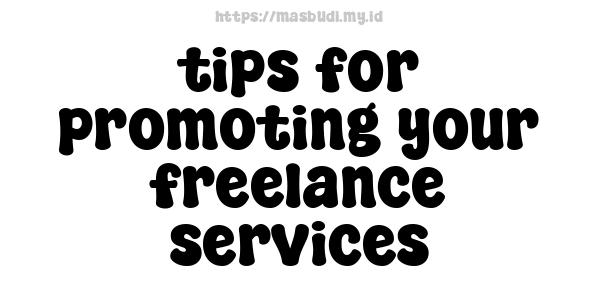 tips for promoting your freelance services